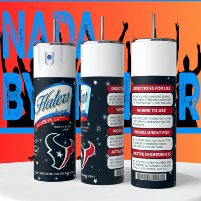 Houston Texans Hater Spray  20oz Skinny Tumbler