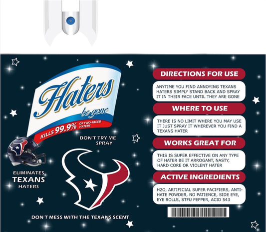 Houston Texans Hater Spray  20oz Skinny Tumbler